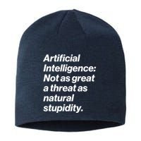 Artificial Intelligence Not As Great A Threat As Natural Stupidity Sustainable Beanie