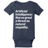 Artificial Intelligence Not As Great A Threat As Natural Stupidity Baby Bodysuit
