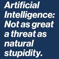 Artificial Intelligence Not As Great A Threat As Natural Stupidity Toddler Hoodie