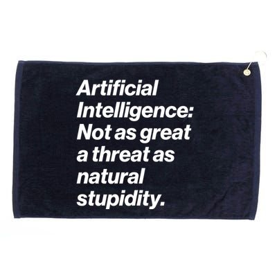 Artificial Intelligence Not As Great A Threat As Natural Stupidity Grommeted Golf Towel