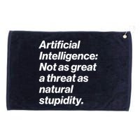 Artificial Intelligence Not As Great A Threat As Natural Stupidity Grommeted Golf Towel