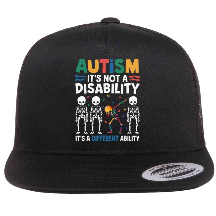 Autism is Not a Disability Its a Different Ability Dabbing Flat Bill Trucker Hat
