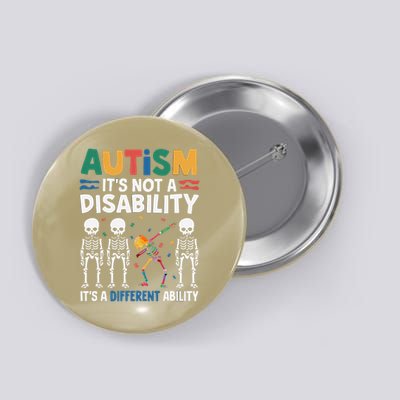 Autism is Not a Disability Its a Different Ability Dabbing Button