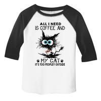 All I Need Is Coffee And My Cat It's Too Peopley Outside Funny Black Cat Toddler Fine Jersey T-Shirt