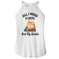 All I Need Is Coffee And My Yorkie Women’s Perfect Tri Rocker Tank