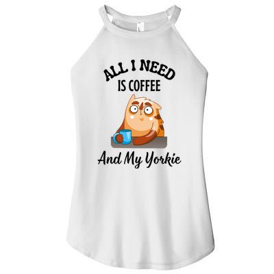 All I Need Is Coffee And My Yorkie Women’s Perfect Tri Rocker Tank