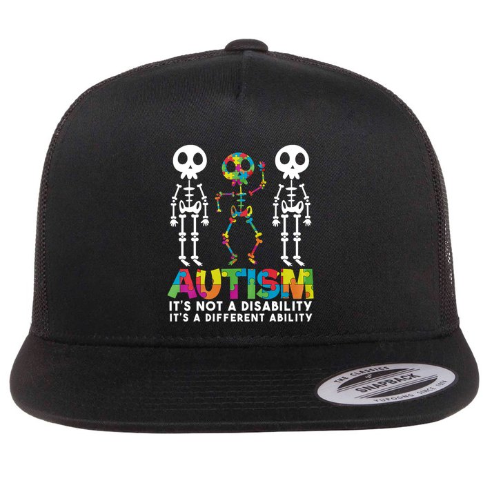 Autism ItS Not A Disability ItS A Different Ability Flat Bill Trucker Hat
