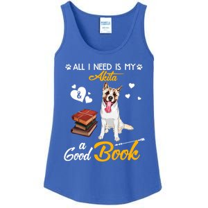 All I Need Is My Akita Dog A Good Book Cute Gift Ladies Essential Tank