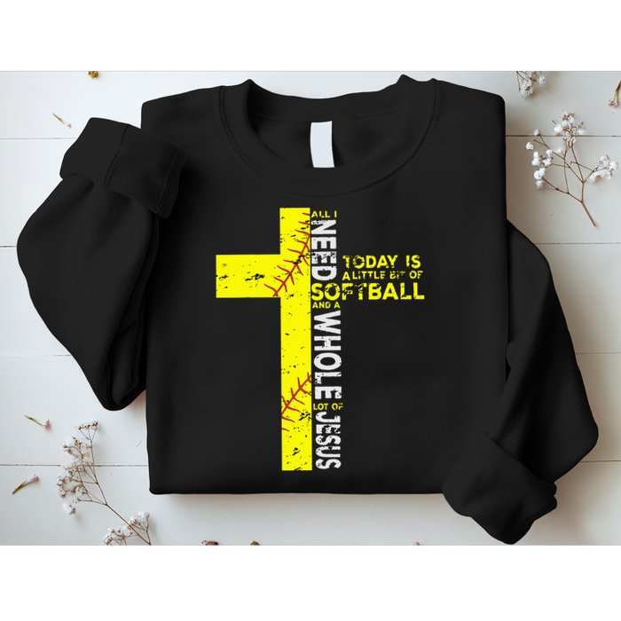 All I Need Is Softball & Jesus Christian Faith Cross Sweatshirt