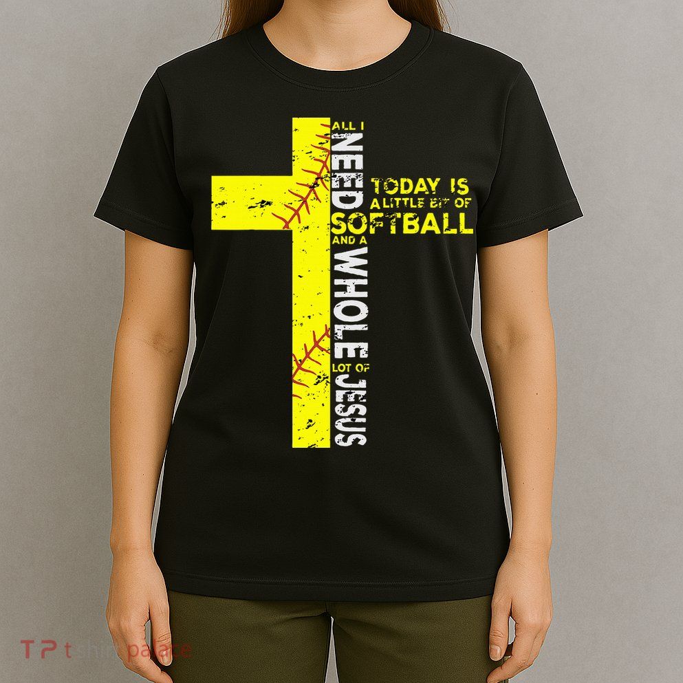 All I Need Is Softball & Jesus Christian Faith Cross T-Shirt