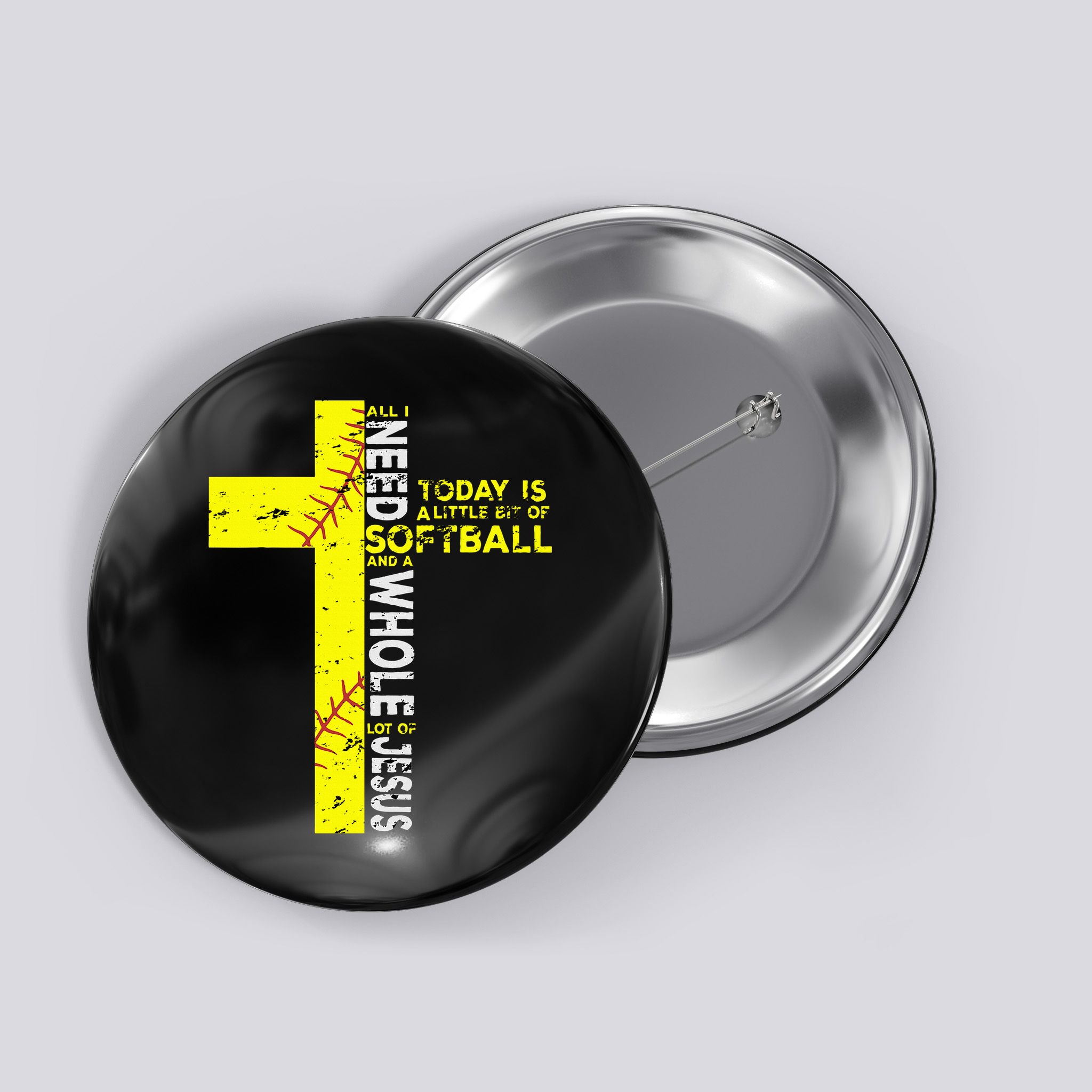All I Need Is Softball & Jesus Christian Faith Cross Button