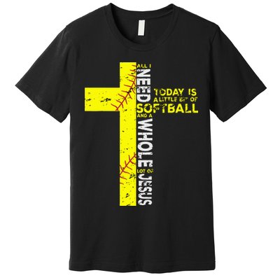 All I Need Is Softball & Jesus Christian Faith Cross Premium T-Shirt