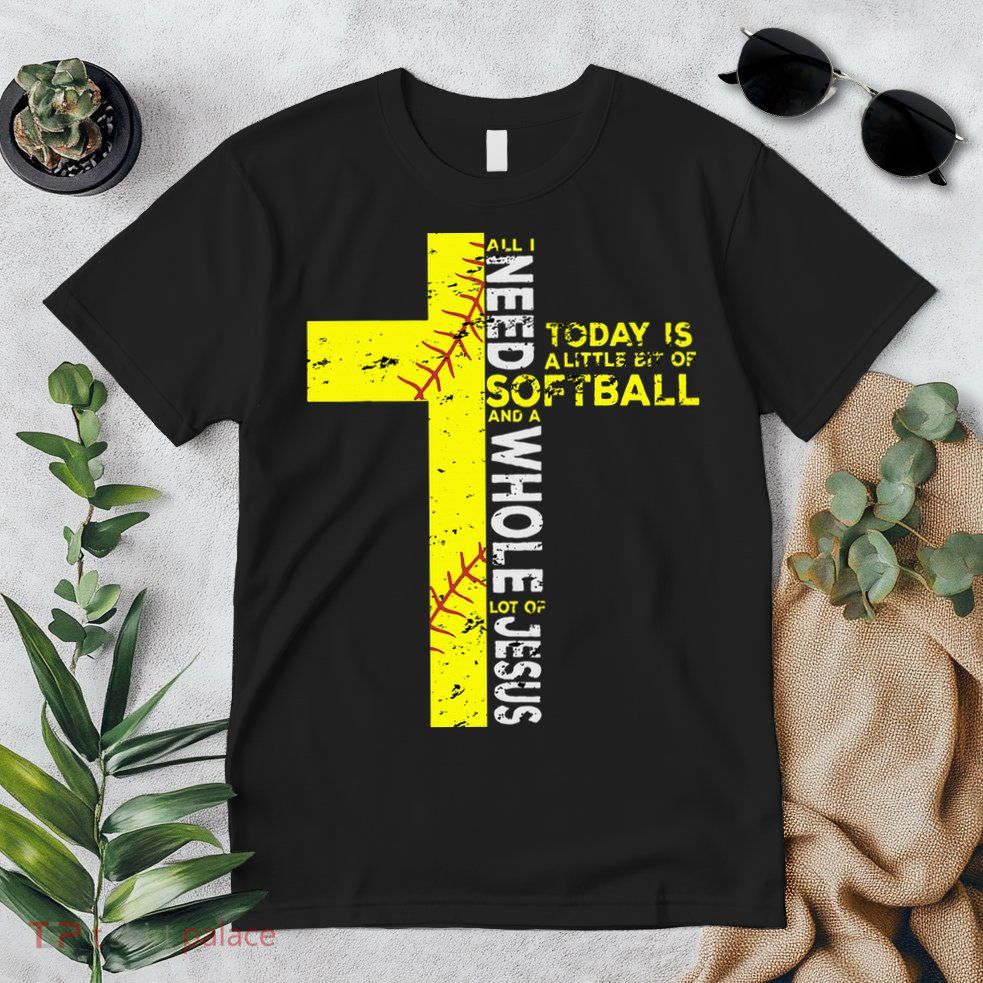 All I Need Is Softball & Jesus Christian Faith Cross Premium T-Shirt