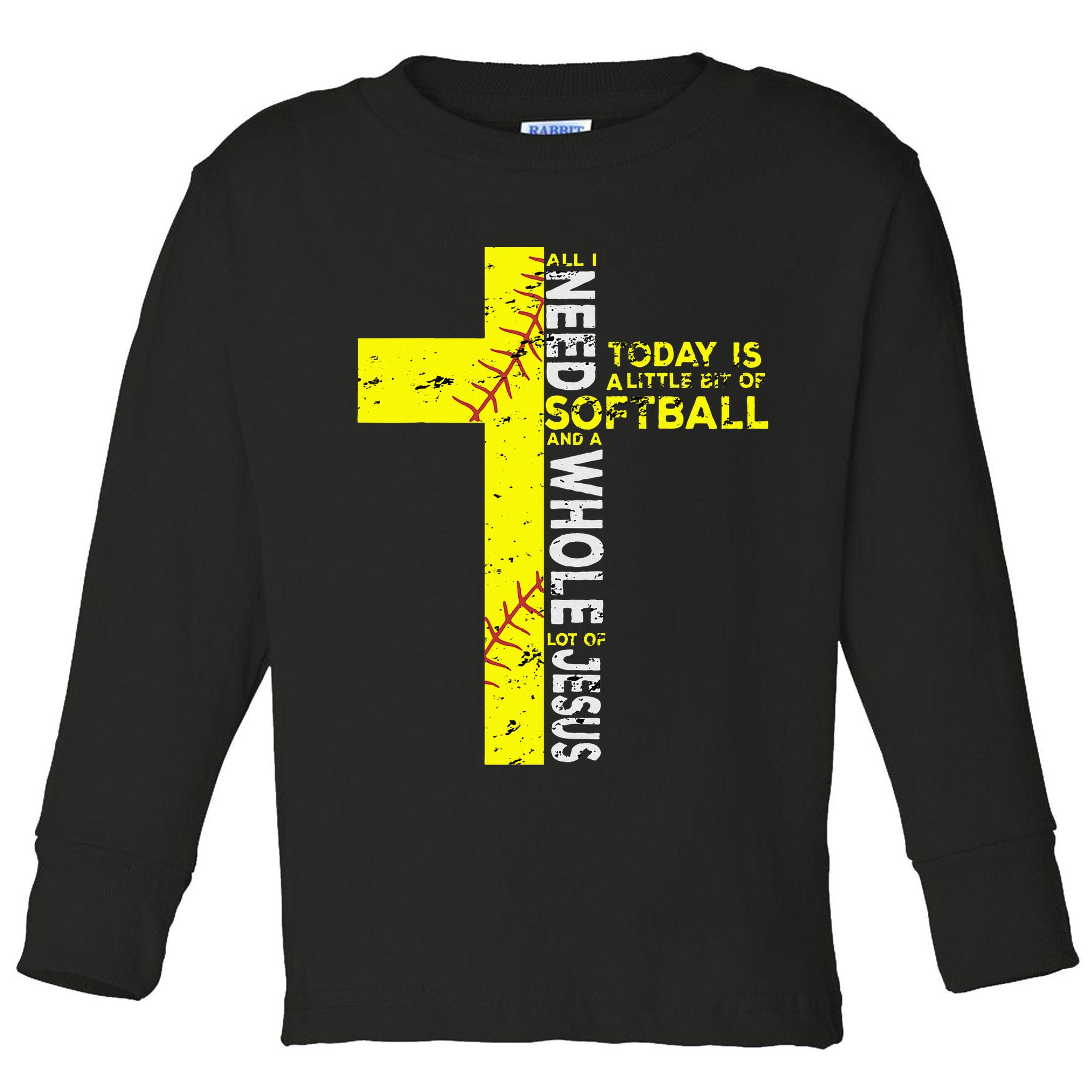 All I Need Is Softball & Jesus Christian Faith Cross Toddler Long Sleeve Shirt