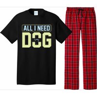 All I Need Is My Dog Pajama Set