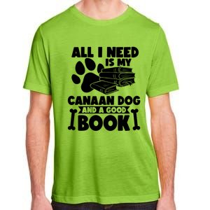 All I Need Is My Canaan Dog And A Good Book Gift Adult ChromaSoft Performance T-Shirt