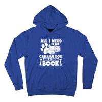 All I Need Is My Canaan Dog And A Good Book Gift Hoodie