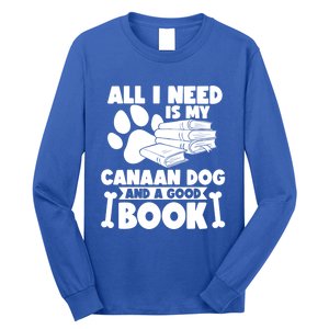 All I Need Is My Canaan Dog And A Good Book Gift Long Sleeve Shirt