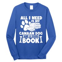 All I Need Is My Canaan Dog And A Good Book Gift Long Sleeve Shirt