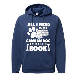 All I Need Is My Canaan Dog And A Good Book Gift Performance Fleece Hoodie