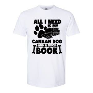 All I Need Is My Canaan Dog And A Good Book Gift Softstyle CVC T-Shirt