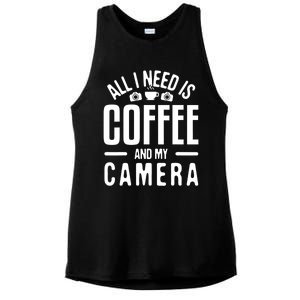 All I Need Is Coffee And My Camera Photographer Photography Gift Ladies PosiCharge Tri-Blend Wicking Tank