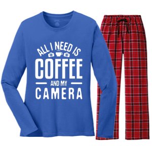 All I Need Is Coffee And My Camera Photographer Photography Gift Women's Long Sleeve Flannel Pajama Set 