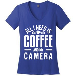 All I Need Is Coffee And My Camera Photographer Photography Gift Women's V-Neck T-Shirt