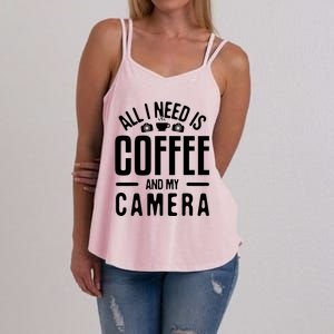 All I Need Is Coffee And My Camera Photographer Photography Gift Women's Strappy Tank