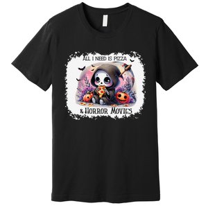 All I Need Is Pizza And Horror Movies Cute Skeleton Happy Premium T-Shirt