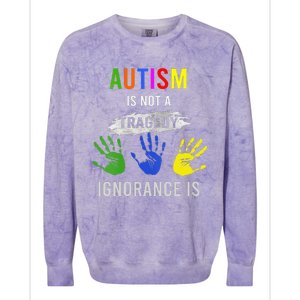 Autism Is Not A Tragedy Ignorance Is Funny Autism Colorblast Crewneck Sweatshirt