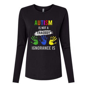 Autism Is Not A Tragedy Ignorance Is Funny Autism Womens Cotton Relaxed Long Sleeve T-Shirt