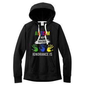 Autism Is Not A Tragedy Ignorance Is Funny Autism Women's Fleece Hoodie