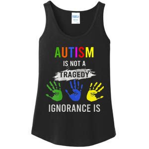 Autism Is Not A Tragedy Ignorance Is Funny Autism Ladies Essential Tank