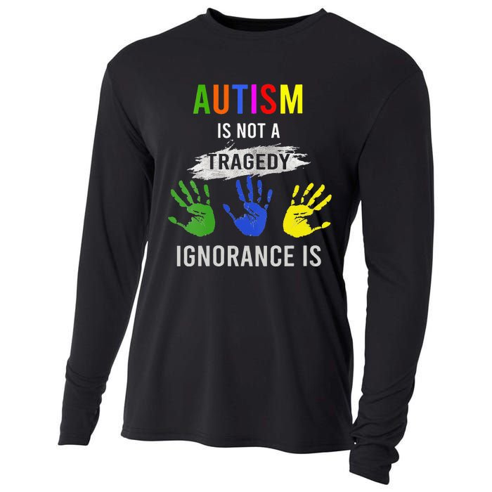 Autism Is Not A Tragedy Ignorance Is Funny Autism Cooling Performance Long Sleeve Crew