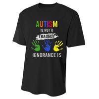 Autism Is Not A Tragedy Ignorance Is Funny Autism Performance Sprint T-Shirt