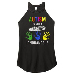 Autism Is Not A Tragedy Ignorance Is Funny Autism Women's Perfect Tri Rocker Tank