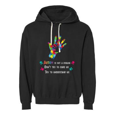 Autism Is Not A Disease,Try To Understand Garment-Dyed Fleece Hoodie