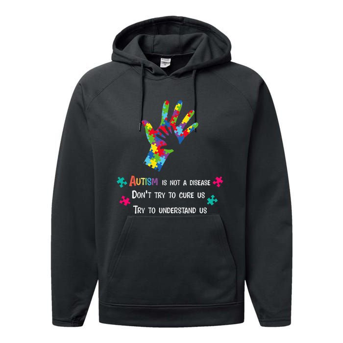 Autism Is Not A Disease,Try To Understand Performance Fleece Hoodie