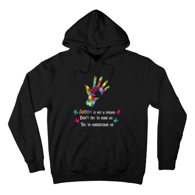 Autism Is Not A Disease,Try To Understand Hoodie