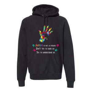 Autism Is Not A Disease,Try To Understand Premium Hoodie