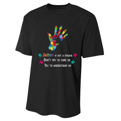 Autism Is Not A Disease,Try To Understand Performance Sprint T-Shirt