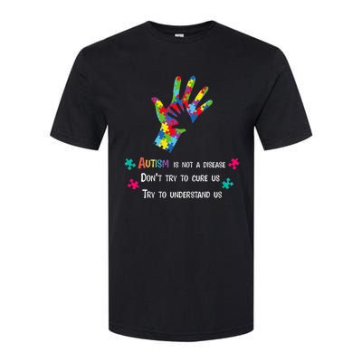 Autism Is Not A Disease,Try To Understand Softstyle CVC T-Shirt