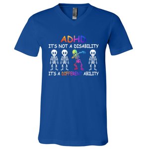 Adhd It_s Not A Disability Adhd Awareness Funny Gift Great Gift V-Neck T-Shirt