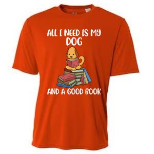 All I Need Is My Dog And A Book Gift Cooling Performance Crew T-Shirt