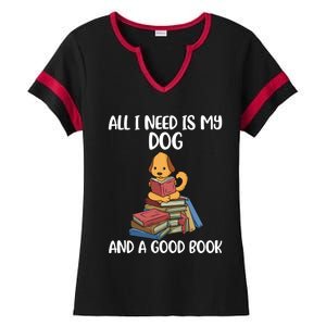 All I Need Is My Dog And A Book Gift Ladies Halftime Notch Neck Tee