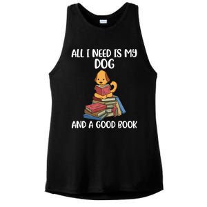 All I Need Is My Dog And A Book Gift Ladies PosiCharge Tri-Blend Wicking Tank