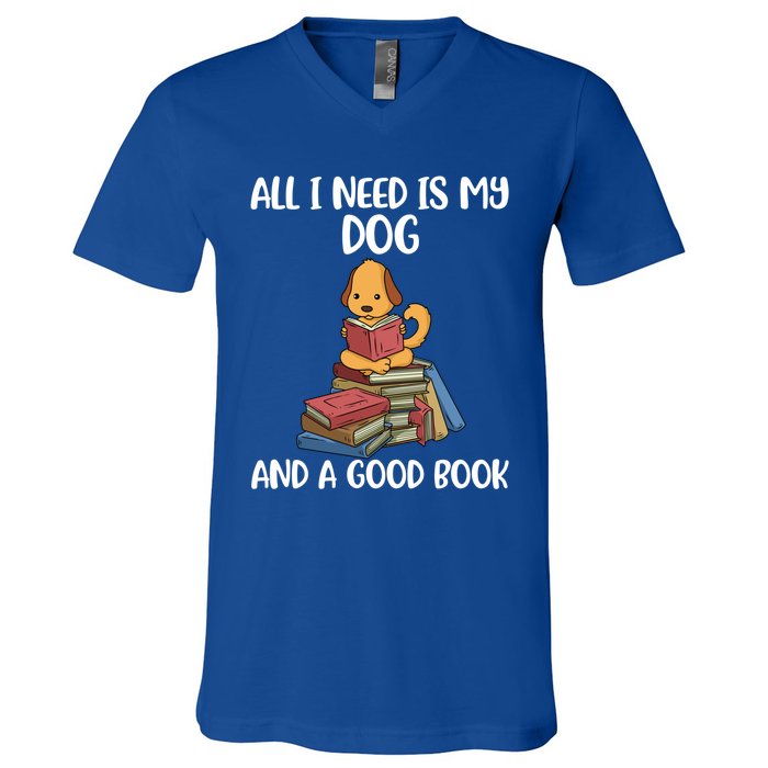 All I Need Is My Dog And A Book Gift V-Neck T-Shirt