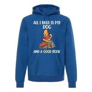 All I Need Is My Dog And A Book Gift Premium Hoodie