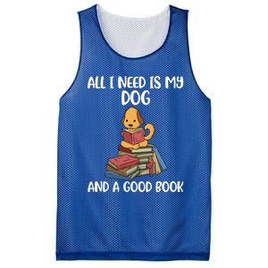 All I Need Is My Dog And A Book Gift Mesh Reversible Basketball Jersey Tank